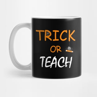 Trick or Teach Halloween Teacher Outfit Mug